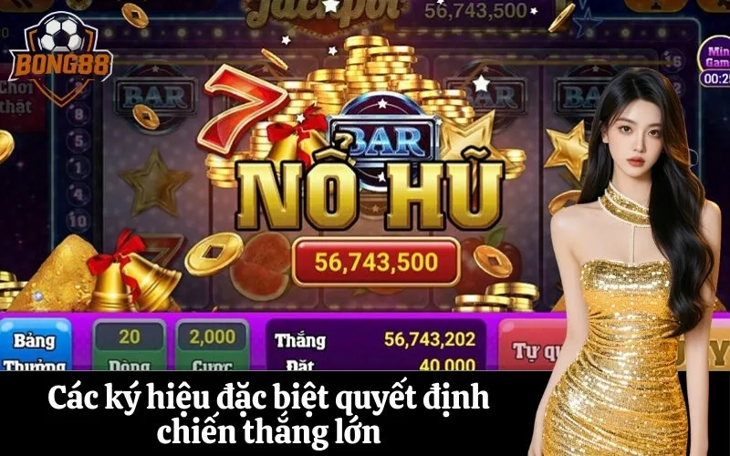 bong88 Các ký hiệu đặc biệt quyết định chiến thắng lớn